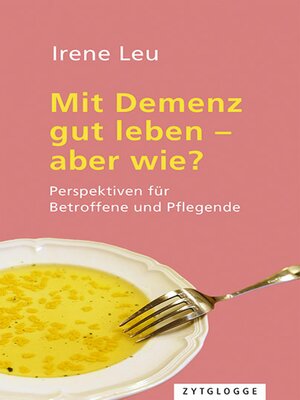 cover image of Mit Demenz gut leben--aber wie?